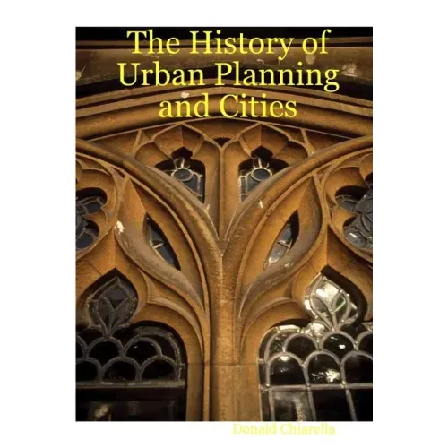 The History of Urban Planning and Cities