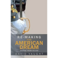 Re-Making the American Dream: Change from Values