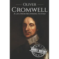 Oliver Cromwell: A Life From Beginning to End (Booklet)