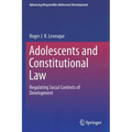 Adolescents and Constitutional Law: Regulating Social Contexts of Development