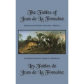 The Fables of Jean de La Fontaine: Bilingual Edition: English-French