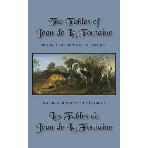 The Fables of Jean de La Fontaine: Bilingual Edition: English-French