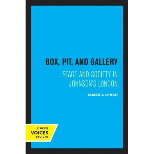 Box, Pit, and Gallery: Stage and Society in Johnson's London