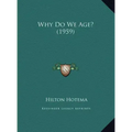 Why Do We Age? (1959)