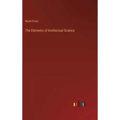The Elements of Intellectual Science