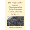 50 Frequently Asked Questions by Fish Farmers with Detailed Answers