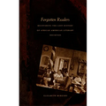 Forgotten Readers: Recovering the Lost History of African American Literary Societies