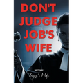 Don't Judge Job's Wife