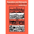 Population and Metropolis: The Demography of London 1580 1650