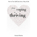 From Coping to Thriving: How to Turn Self-Care into a Way of Life