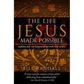 The Life Jesus Made Possible: Embracing the Kingdom within our reach!