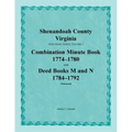 Shenandoah County, Virginia, Deed Book Series, Volume 4, Combination Minute Book 1774-1780 and Deed Books M and N 1784-1792