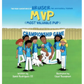 The Many Adventures of Bruiser The Jack Russell Terrier MVP (Most Valuable Pup)