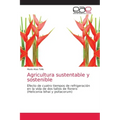 Agricultura sustentable y sostenible