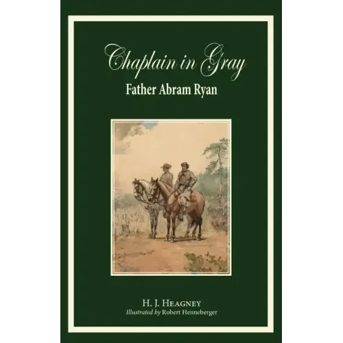 Chaplain in Gray: Abram Ryan