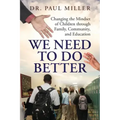 We Need To Do Better: Changing the Mindset of Children Through Family, Community, and Education