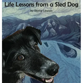 Life Lessons from a Sled Dog