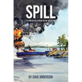 Spill: Oil and Orcas in the Salish Sea