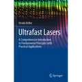 Ultrafast Lasers: A Comprehensive Introduction to Fundamental Principles with Practical Applications