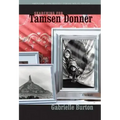 Searching for Tamsen Donner