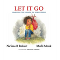 Let It Go: Learning the Lesson of Forgiveness