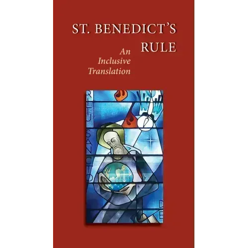 St. Benedict's Rule: An Inclusive Translation