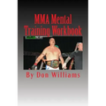 MMA Mental Training Workbook: Mental Training Workbook for MMA fighters