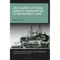 Life Courses of Young Convicts Transported to Van Diemen's Land
