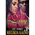 Falling For A Drug Dealer 3: Love Triangle