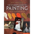 The Student's Guide to Painting: Revised and Expanded Edition