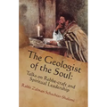The Geologist of the Soul: Talks on Rebbe-craft and Spiritual Leadership