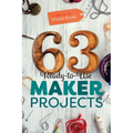 63 Ready-To-Use Maker Projects