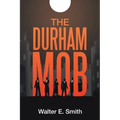 The Durham Mob