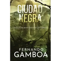 Ciudad Negra: La última ciudad perdida