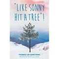 "Like Sonny Hit a Tree"! We Have the World in our Hands