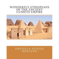 Wonderful Ethiopians of the Ancient Cushite Empire