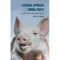 A Rational Approach to Animal Rights: Extensions in Abolitionist Theory