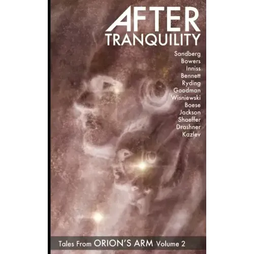 After Tranquility: Tales from Orion's Arm Volume 2