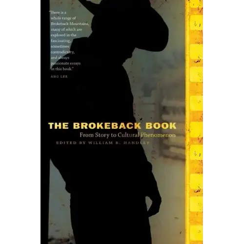 The Brokeback Book: From Story to Cultural Phenomenon
