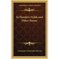 In Flanders Fields and Other Poems