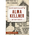 Louisville's Alma Kellner Mystery