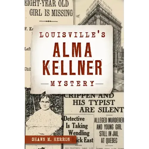 Louisville's Alma Kellner Mystery