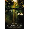 A Certain Risk: Living Your Faith at the Edge