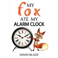 My Fox Ate My Alarm Clock