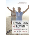 Living Long & Loving It: Achieving a Healthy and Active Lifestyle