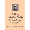 Mary Baker Eddy Disobeyed: by the Directors of Her Church