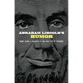 Abraham Lincoln's Humor: Yarns, Stories, and Anecdotes by and about Our 16th President