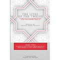 The Lives of the Twelve: A Look at the Social and Political Lives of the Twelve Imams