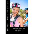Minnesota Bike Trails: Where to ride In MN and Western Wi