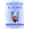 Emilios De El Morya: Humanos Ascendidos - Libro I